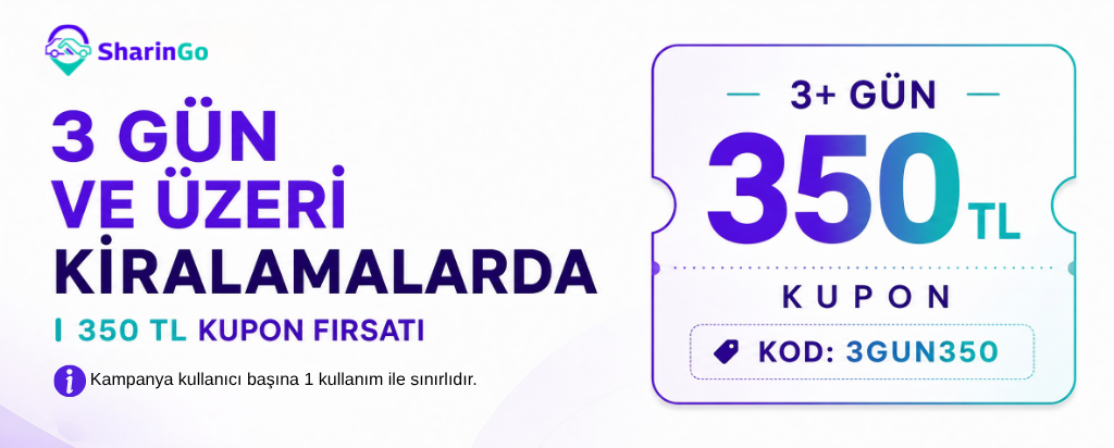 3 Gün ve Üzeri Kiralamalarınıza Özel 350 TL Kupon 💜